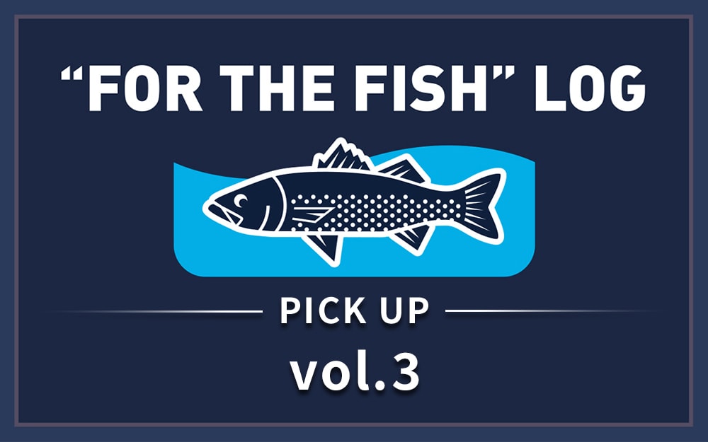 FOR THE FISH LOG PICK UP 