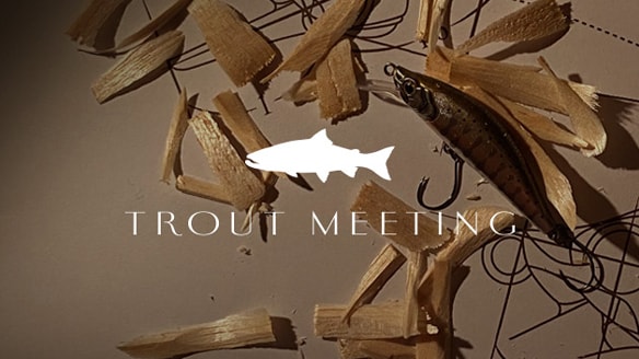 TROUT MEETING